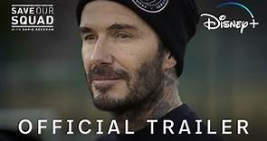Save Our Squad with David Beckham | Official Trailer | Disney Singapore