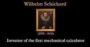 Wilhelm Schickard - Inventor of the mechanical calculator