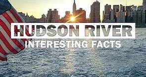 13 Interesting Facts About The Hudson River