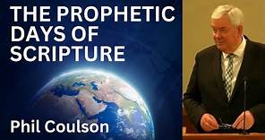 Phil Coulson - The Prophetic Days of Scripture