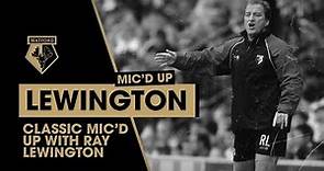 MANAGER MIC'D UP | DRESSING ROOM & PITCHSIDE ACCESS WITH RAY LEWINGTON