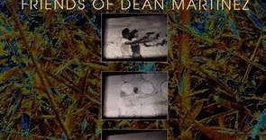 Friends Of Dean Martinez - On The Shore