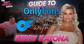 Kerry Katona's Guide to OnlyFans!
