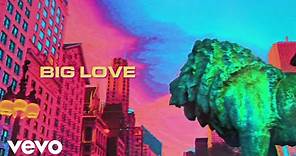 Louis The Child, EARTHGANG and MNDR - Big Love (Lyric Video)