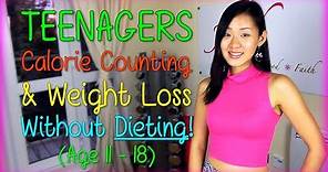 Teenagers Calorie Requirement & Weight Loss Without Dieting! (Age 11-18)