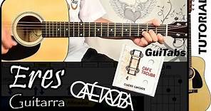 Cómo tocar ERES 📒🖍 - Café Tacvba / Tutorial GUITARRA 🎸 / GuiTabs #037 A