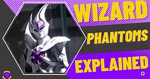 Kamen Rider Wizard: Phantoms EXPLAINED