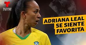Adriana Leal: "Brasil buscará conquistar la Copa del Mundo" | Telemundo Deportes
