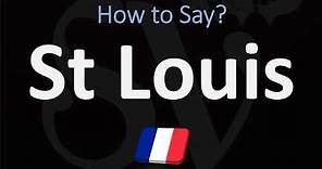 How to Pronounce St Louis?