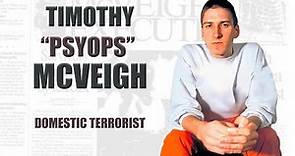 True Crime Documentary: Timothy "PsyOps" McVeigh