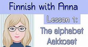Learn Finnish! Lesson 1: The alphabet - Aakkoset