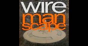 Wire - Life In The Manscape