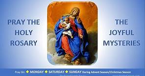 Pray the Holy Rosary: The Joyful Mysteries (Monday, Saturday, Sunday:Advent/Christmas)