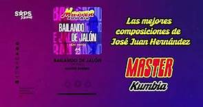 Master Kumbia - Popurrí: Éxitos de José Juan Hernández