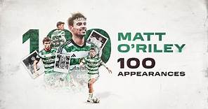 💯 Matt O'Riley makes his 100th #CelticFC appearance | Every Goal So Far!