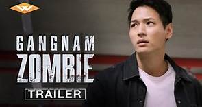 GANGNAM ZOMBIE Official Trailer | On Digital, Blu-ray & DVD September 26 | Korean Horror Movies