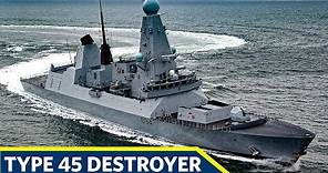 Type 45 Daring Class Destroyer - The Largest and Most Powerful Air Defence Destroyer Ever Built