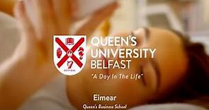 A Day In The Life – Queen’s Business School | Queen's University Belfast
