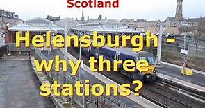 Helensburgh - why three stations?