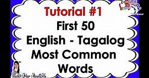 Tutorial #1 First 50 English - Tagalog Most Common Words Basic Sight Words