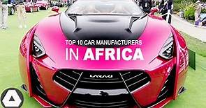 Top 10 African Car Manufacturers