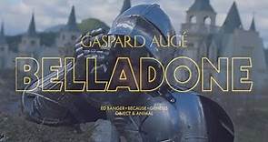 Gaspard Augé - Belladone (Official Video)