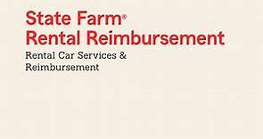 State Farm® Rental Coverage Overview and Reimbursement