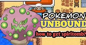 How to get Spiritomb in Pokemon Unbound | Spiritomb Locations