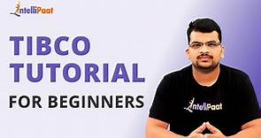 TIBCO Tutorial For Beginners | What is TIBCO | TIBCO Drools | Intellipaat