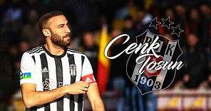Cenk Tosun • Beşiktaş Performansı - Skills,Goals HD