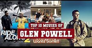 Glen Powell Top 10 Movies | Best 10 Movie of Glen Powell
