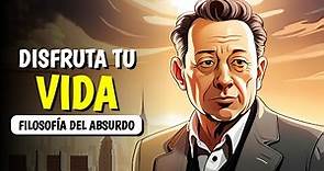 Albert Camus - 6 MANERAS DE DISFRUTAR TU VIDA (FILOSOFÍA del ABSURDO