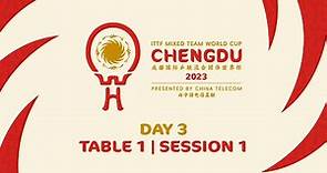 LIVE! | T1 | Day 3 | ITTF Mixed Team World Cup 2023 | Session 1