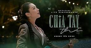 Hoàng Yến Chibi - Chia Tay Thì... (Official Live Performance)
