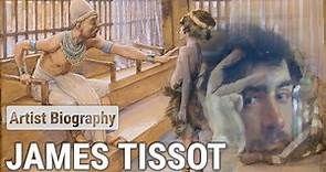 James Tissot, The Master of Elegance | ARTIST BIOGRAPHY