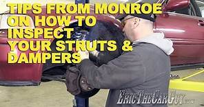 Tips From Monroe On How To Inspect Your Struts and Dampers -EricTheCarGuy
