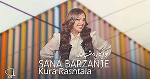 Sana Barzanje - Kura Rashtala [Official Music Video]