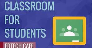 Google Classroom for Students & Parents (Google Classroom Tutorial 2020)
