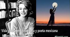 Vida y obra de la escritora y poeta mexicana Helena Paz Garro