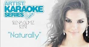 Artist Karaoke Series - Selena Gomez & The Scene "Naturally" (Audio)