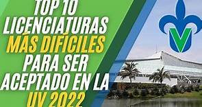 Top 10 Carreras Más Difíciles para Ser Aceptado en la Universidad Veracruzana 2022 #UV