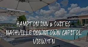 Hampton Inn & Suites Nashville Downtown Capitol View, Tn Review - Nashville , United States of Ameri