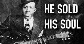 The Man Who Sold His Soul to The Devil (Robert Johnson)