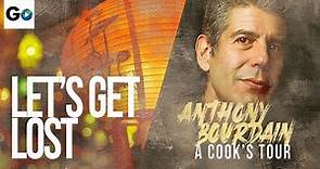 Anthony Bourdain A Cook's Tour Season 2 Episode 11: Lets Get Lost