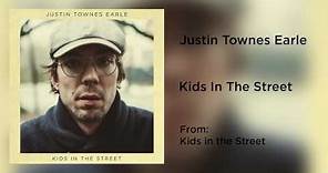 Justin Townes Earle - "Kids In The Street" [Audio Only]