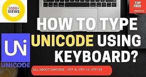 HOW TO TYPE A UNICODE CHARACTER USING KEYBOARD | WINDOWS 10 | EMOJI | UTF-8 | UTF-16 | UTF-32