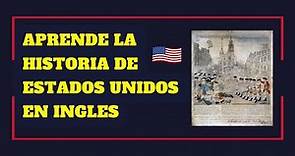 📚APRENDE la historia de Estados Unidos en INGLES.