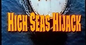 "High Seas Hijack" U.S. title/credits