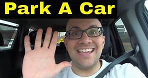How To Park A Car SAFELY-Forward And Reverse Parking