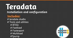 Teradata installation and configuration guide